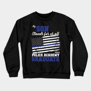 Proud of my Son Police Academy 2024 Graduation TShirt Crewneck Sweatshirt